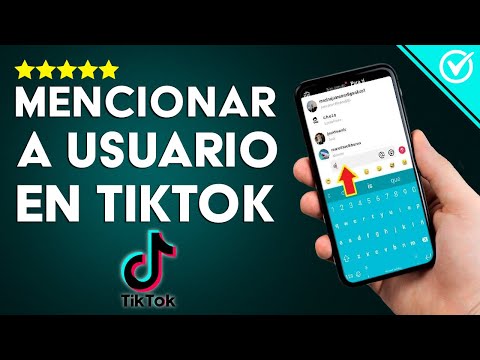 Cómo Mencionar a Otro Usuario de TikTok en tus Publicaciones