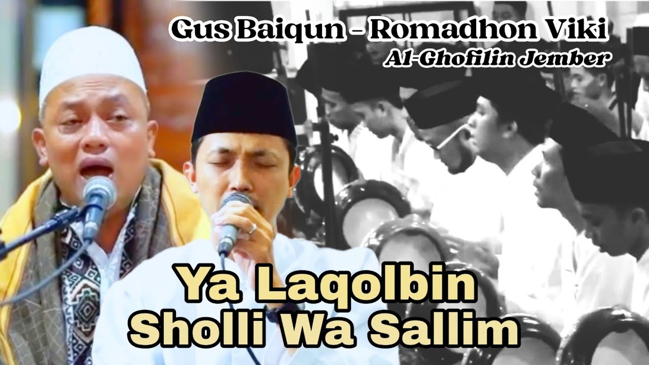 YA LAQOLBIN - SHOLLI WA SALLIM YA SALAM | GUS BAIQUN AL-GHOFILIN JEMBER