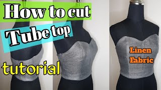 HOW TO CUT TUBE TOP | Basic Tutorial | Pattern Making | Linen, Tafeta, Silk Fabric