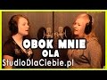 Obok Mnie - Ola (cover by Edyta & Marlena Bąk)