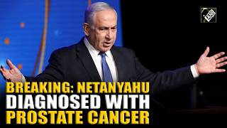 Israel's PM Benjamin Netanyahu reveals being diagnosed, treated for early-stage prostate cancer