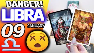Libra ♎😖DANGER!🔴SOMETHING SERIOUS IS HAPPENING❌ horoscope for today JANUARY 9 2026 ♎ #libra tarot