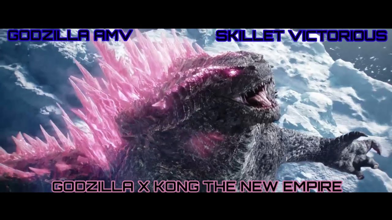GODZILLA AMV SKILLET VICTORIOUS GODZILLA X KONG THE NEW EMPIRE