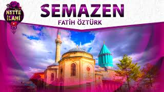 Semazen İlahisi I Seydam İlahisi I Fatih Öztürk I Nette İlahi