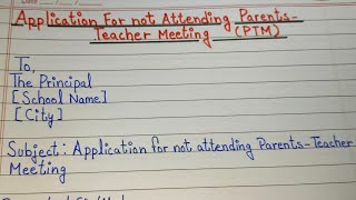 Application for Not Attending Parents Teacher Meeting | Easy English Application Writing