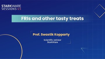 StarkWare Sessions 23 | FRIs and Other Tasty Treats | Prof. Swastik Kopparty