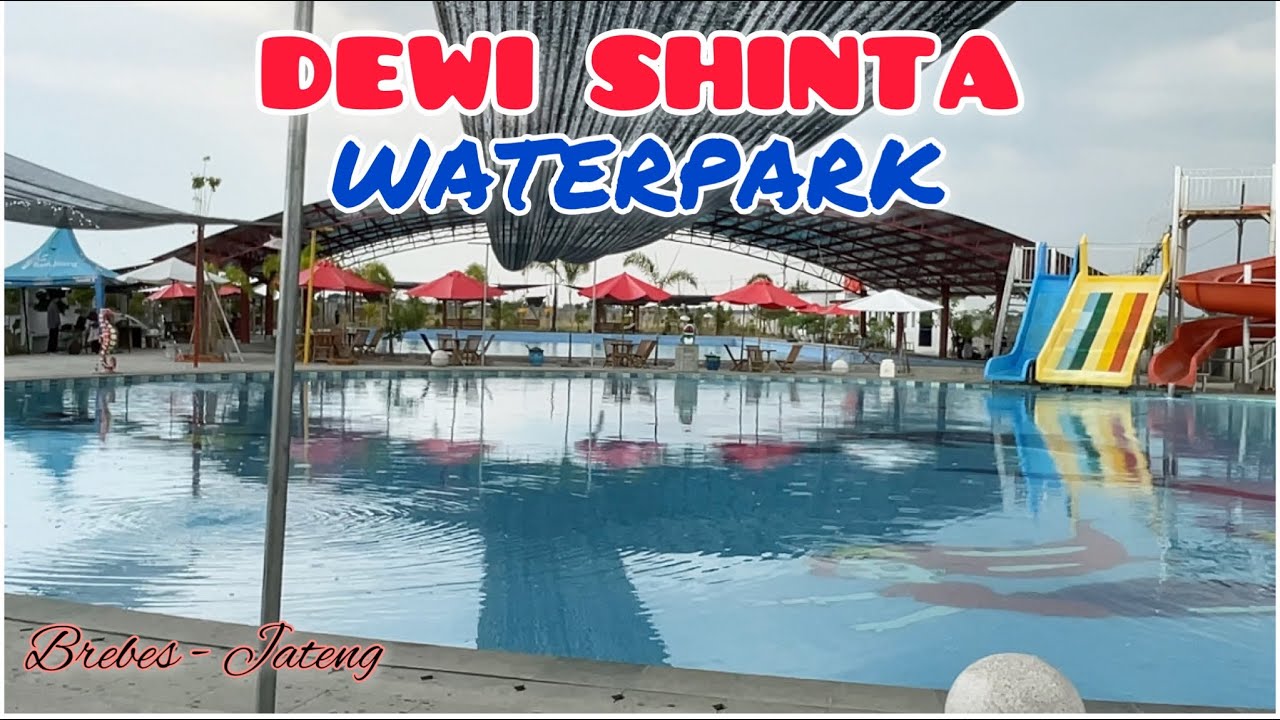 Rekomendasi Kolam Renang di Brebes!! DEWI SHINTA WATERPARK PEBATAN WANASARI BREBES 