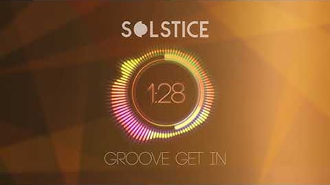 SOLSTICE FREQUENCIES -  Groove Get In [Official Audio]