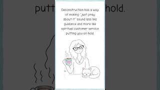 Deconstruction Made Me Cancel My Spiritual Customer Service Voice