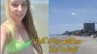 What's the weather like?| Today in Myrtle Beach, South Carolina it's...| Ocean Front weather 🌊