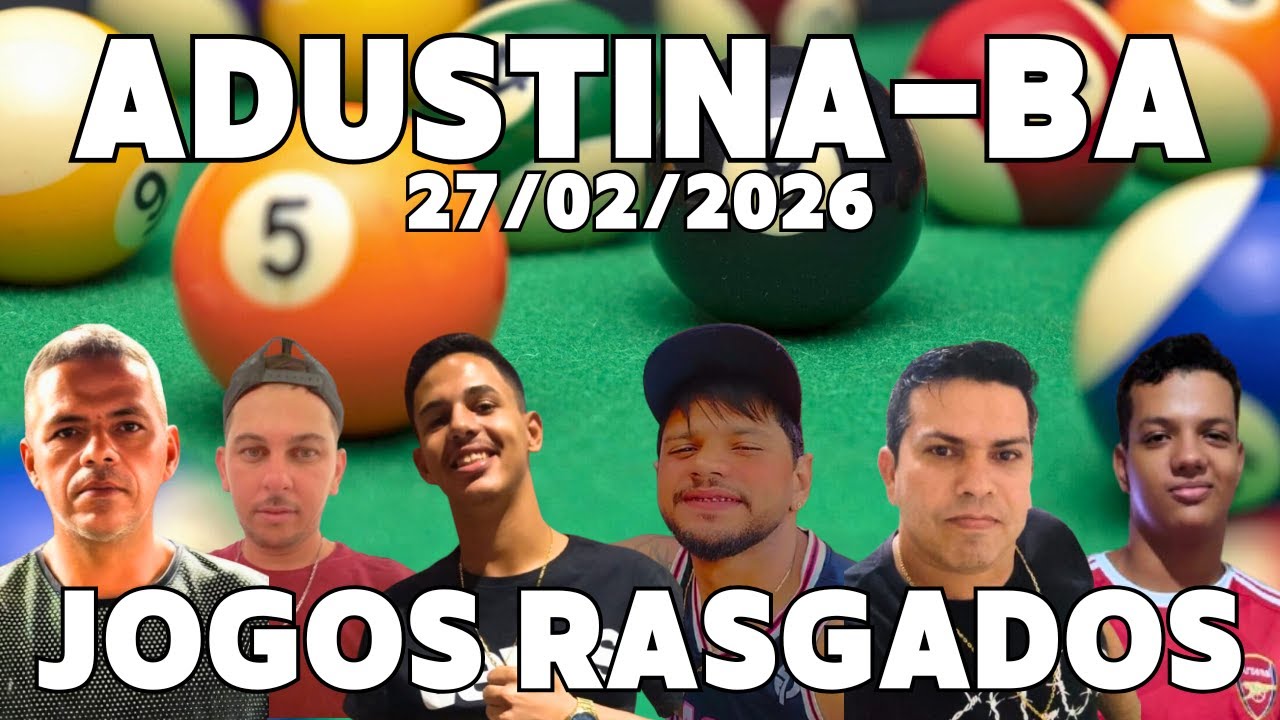 AO VIVO: SINUCA | JOGOS RASGADO EM ADUSTINA-BA 27/02/2026
