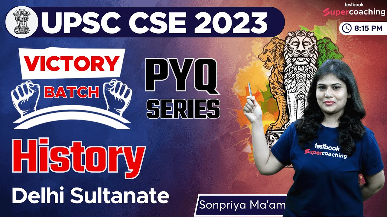 History PYQs for UPSC 2023 Prelims | Delhi Sultanate | UPSC Previous ...