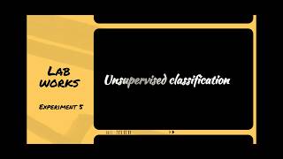 Lab 6 (A): Unsupervised Classification using ENVI