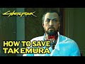 Cyberpunk 2077 - How to Save Takemura (Search and Destroy Main Job)