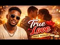 Dare Medley – True Love (Official Audio) | Romantic Amapiano 2026