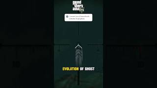 EVOLUTION OF GHOST IN GTA GAMES