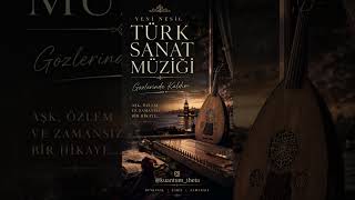 Gözleri̇nde Kaldim Yeni Nesil Türk Sanat Müziği