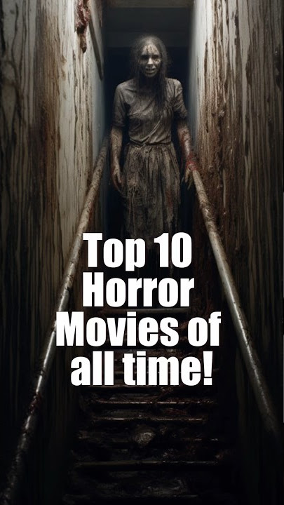 Top 10 Horror Movies of All Time! #top10 #movie #horrorshorts