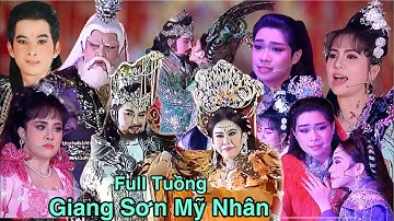 Trọn Bộ Kịch Bản GIANG SƠN MỸ NHÂN Cửa Đoàn Cải Lương Tuồng Cổ Huỳnh Long Kết Hợp Nhiều NS Nổi Tiếng