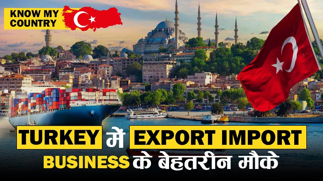 Turkey में Export करने का सुनहरा मौका! | Best Products & Market Trends 🚀 | iiiEM - Know My Country