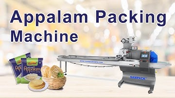 Appalam Packing Machine Manufacturer and Supplier in Coimbatore flow wrapping machine SAMPACK
