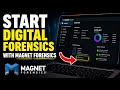 How to Start Digital Forensics with Magnet Forensics - Complete Guide