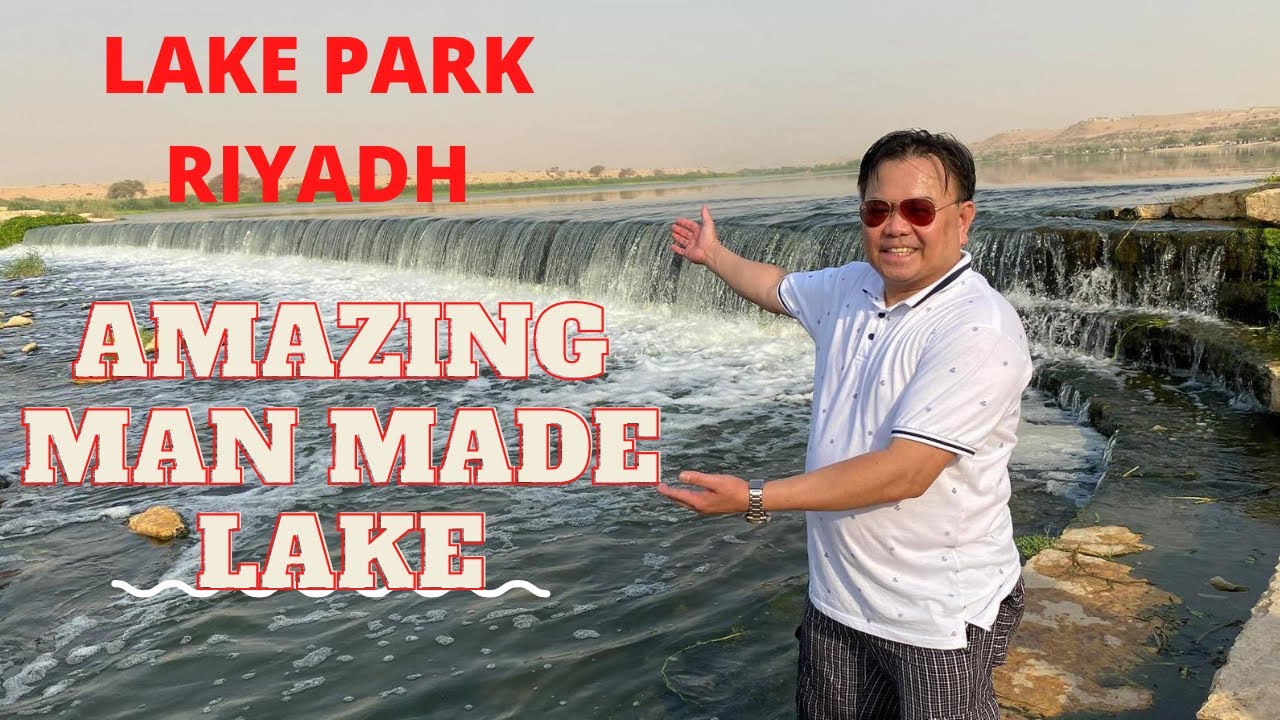 AMAZING MAN MADE LAKE PARK RIYADH - Part 1