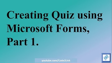 Creating Quiz using Forms Part 1