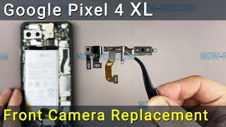 Google Pixel 4 XL Front Camera Replacement