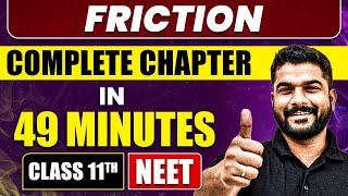 FRICTION in 49 Minutes | Full Chapter Revision | Class 11 NEET