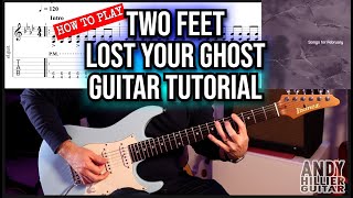 Two Feet – Lost Your Ghost Guitar Tutorial Lesson