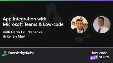 App Integration with Microsoft Teams & Low-code - Live Stream
