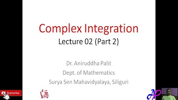 Complex Analysis - Complex Integration - Lecture 02 (Part 2)