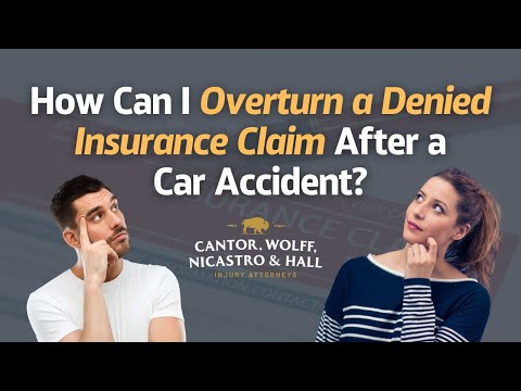 How Can I Overturn a Denied Insurance Claim After a Car Accident?