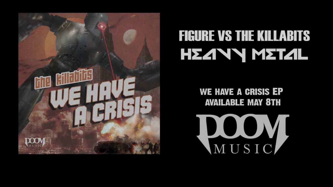 Figure Vs. The Killabits - Heavy Metal (Official) (Free DL)