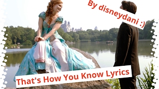 Enchanted - That's How You Know Lyrics