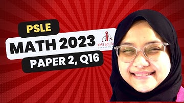 PSLE MATH 2023 PAPER 2 QUESTION 16