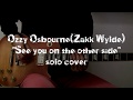 Ozzy Osbourne "See you on the other side" solo cover with backing track