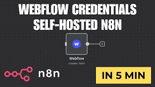 Setup Webflow credentials for self hosted n8n