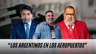 El Pase de Eduardo Feinmann y Jorge Lanata con Roberto Moldavsky: “Argentinos en los aeropuertos”