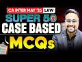 Super 50 Case Based MCQs 🔥 | CA Inter Law May 2026 | Pre Exam Marathon | CA CS Shantam Gupta