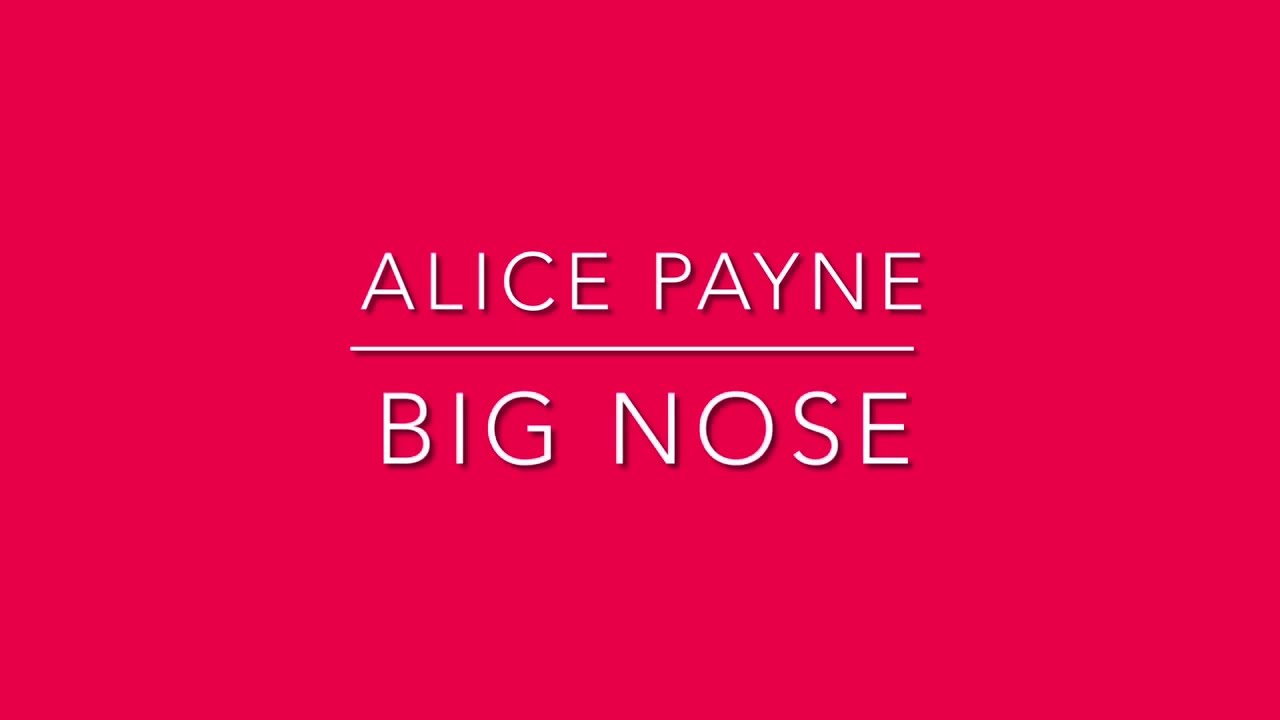 Alice Payne -- Big Nose
