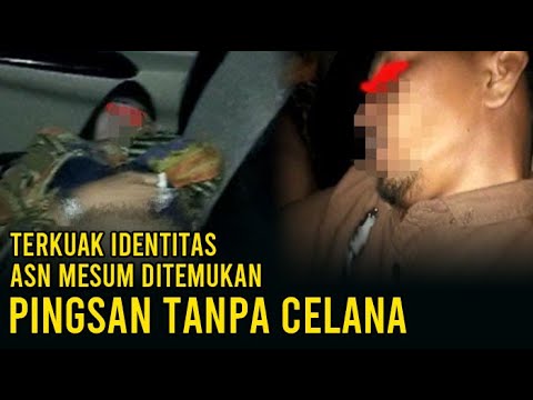 TERKUAK! Video Mesum Pasangan Selingkuh yang Ditemukan Pingsan Setengah Bugil Adalah Pejabat PNS