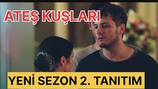 Ateş Kuşları Yeni Sezon 2.Tanıtım(Karanın intikamı)