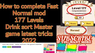 How to complete Fast Normal mod 177 Level Drink sort master game latest tricks 2022