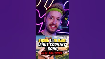 Asking AI To Make A Hit Country Song Called “Glue Balloons” 🎈