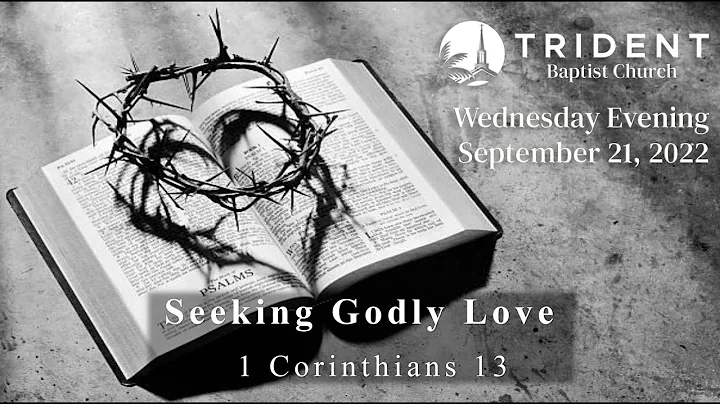 Seeking Godly Love 2022 09 21 WED