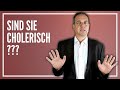 Wie verhält sich ein Choleriker und was bedeutet cholerisch zu sein?