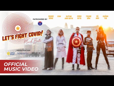 Video LET'S FIGHT COVID! (English MV) - MINH BETA - OFFICIAL... - youtube