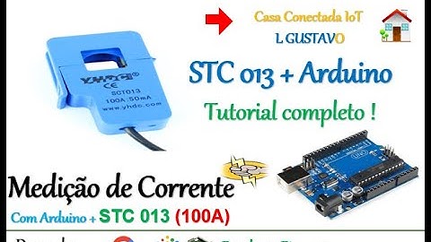 Projeto 27 - Medição de Corrente Elétrica com Sensor Não Invasivo STC013 na Casa Conectada IoT